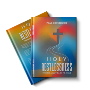 HOLY RESTLESSNESS