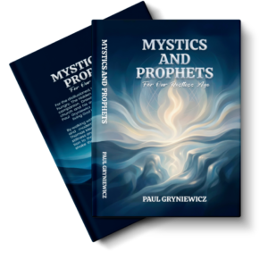Mystics and Prophets